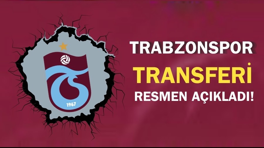 Trabzonspor transferi resmen aklad!