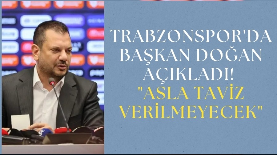 Trabzonspor'da Bakan Doan aklad! "Asla taviz verilmeyecek"