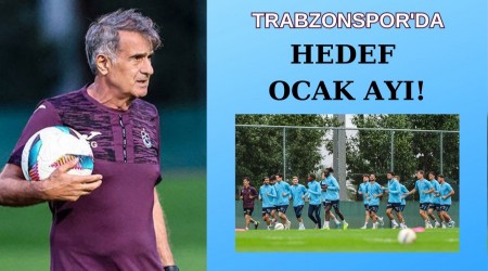 Trabzonspor'da Hedef Ocak Ay!