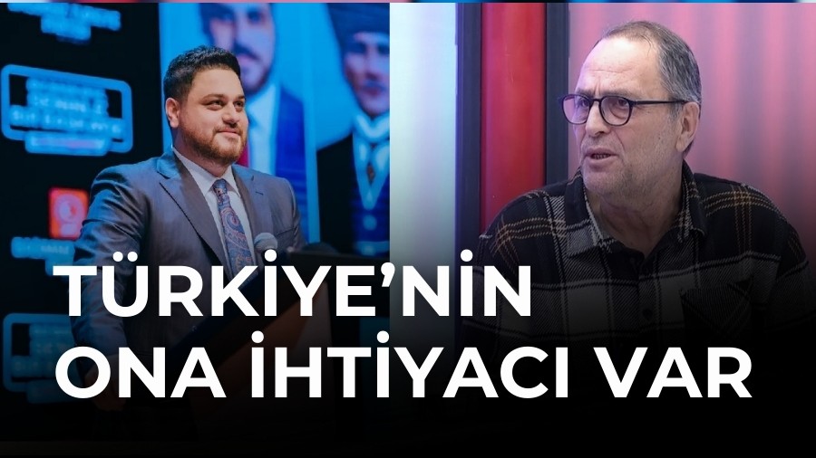 "T�rkiye'nin Ona �htiyac� Var"