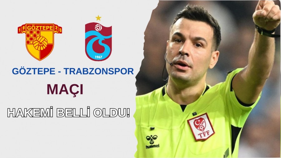 Gztepe - Trabzonspor ma hakemi belli oldu!