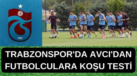 Trabzonspor'da Avc'dan futbolculara kou testi