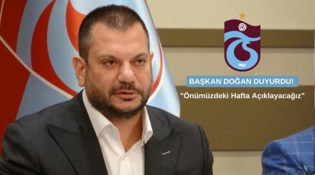 Trabzonspor'da Bakan Doan Duyurdu! "nmzdeki Hafta Aklayacaz"