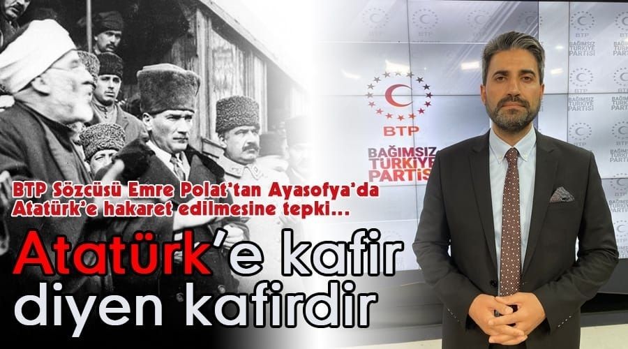   ATATRK'E KAFR DYEN KAFRDR