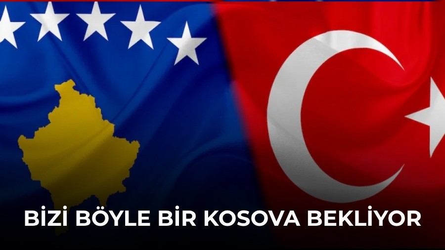 Bizi b�yle bir Kosova bekliyor