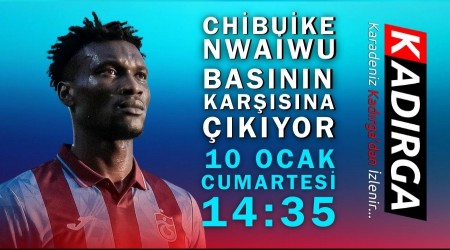 Chibuike Nwaiwu Bas�n Kar��s�na ��k�yor