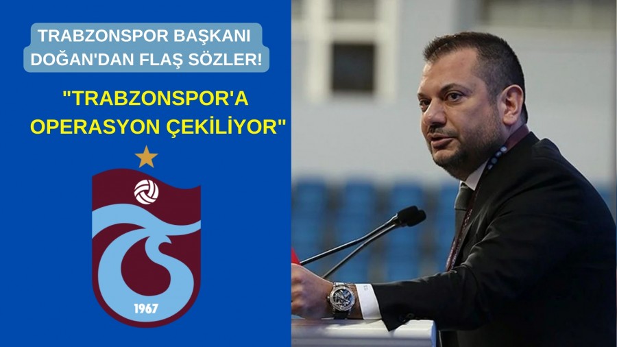 Trabzonspor Bakan Doan'dan Fla Szler! "Trabzonspor'a Operasyon ekiliyor"