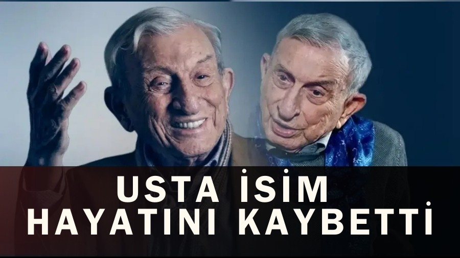 Usta İsim Hayatını Kaybetti