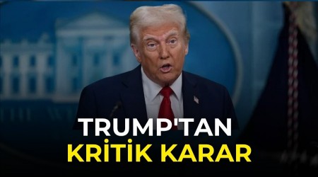 Trump'tan Kritik Karar