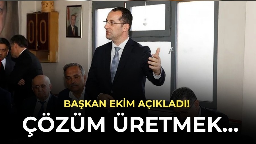 Ba�kan Ekim a��klad�! ��z�m �retmek...