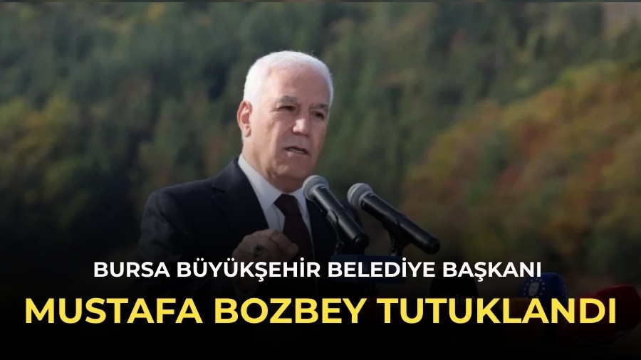 Bursa B�y�k�ehir Belediye Ba�kan� Mustafa Bozbey tutukland�