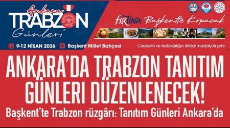 Ankara�da Trabzon Tan�t�m G�nleri d�zenlenecek